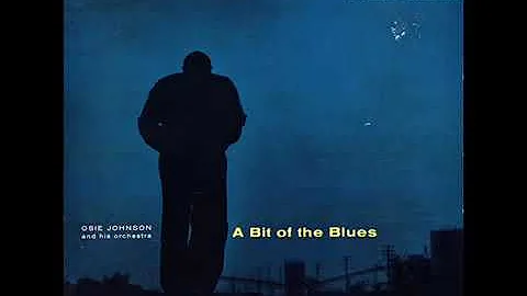 Osie Johnson And His Orchestra  A Bit Of The Blues...