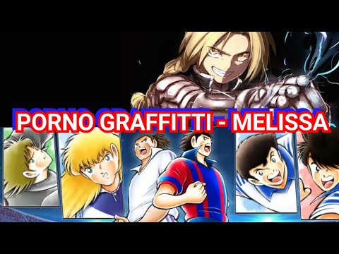 PORNO GRAFFITTI - MELISSA (OST FULL METAL ALCHEMIST) CAPTAIN TSUBASA DREAM TEAM MV