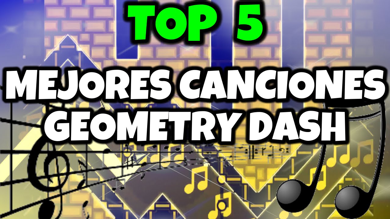 Top 5 Las Mejores Canciones De Geometry Dash Mikha Youtube
