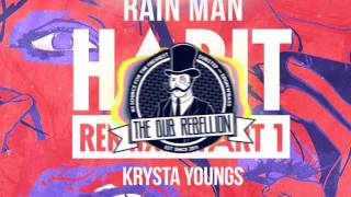 Rain Man & Krysta Youngs - Habit (T-Mass Remix)