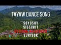 Tayaw dance  soyosoy sissiwit bodong sukisuk