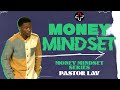 Money mindset  money mindset series  the remedy church  pastor lav