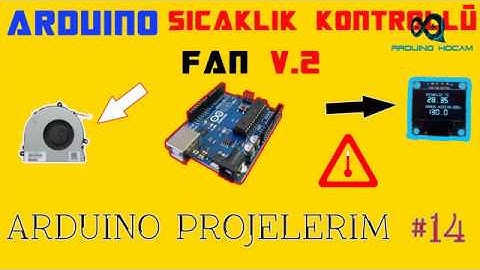 KENDİN YAP! SICAKLIK KONTROLLÜ FAN v2-ARDUİNO PROJELERİM #14