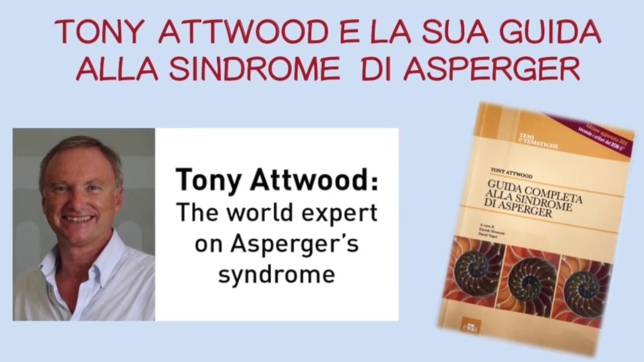 Presentazione libro Tony Attwood "Guida completa alla sindrome si