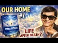 Our Home – Chapter 1 | What Happens to the Soul After Death? | Kardecist Spiritism