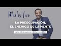 La Preocupación, El Enemigo De La Mente | Martes Live | Rafael Ayala