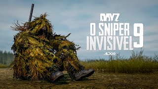 O Sniper Invisível 9 | DayZ