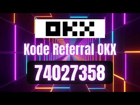 Kode Rujukanl OKX adalah 74027358 dan Bonus Pendaftaran hingga 10.000 USDT | buat akun okx