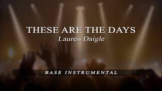 These Are The Days - Lauren Daigle - BASE Karaoke