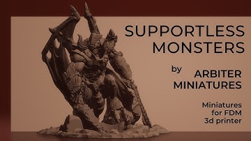 FDM miniatures - Supportless Monsters by Arbiter Miniatures
