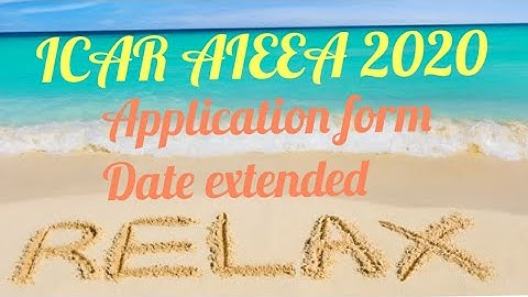 ICAR AIEEA 2020 Application form date extended 🤘