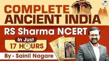 Complete Ancient India | RS Sharma NCERT in 17 Hours  | StudyIQ IAS | UPSC Prelims & Mains
