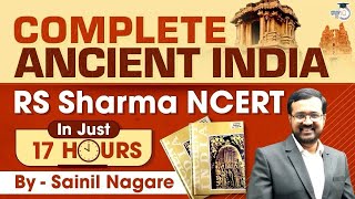 Complete Ancient India | RS Sharma NCERT in 17 Hours  | StudyIQ IAS | UPSC Prelims & Mains