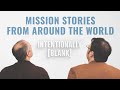 Mission Stories from Around the World — Ep. 121 of Intentionally Blank