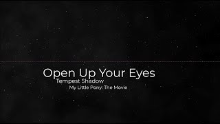 Open Up Your Eyes- Tempest Shadow Deeper Version