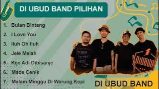 DI UBUD Band - Bulan Bintang, I Love You, Made Cenik, dll || Musik Gabung