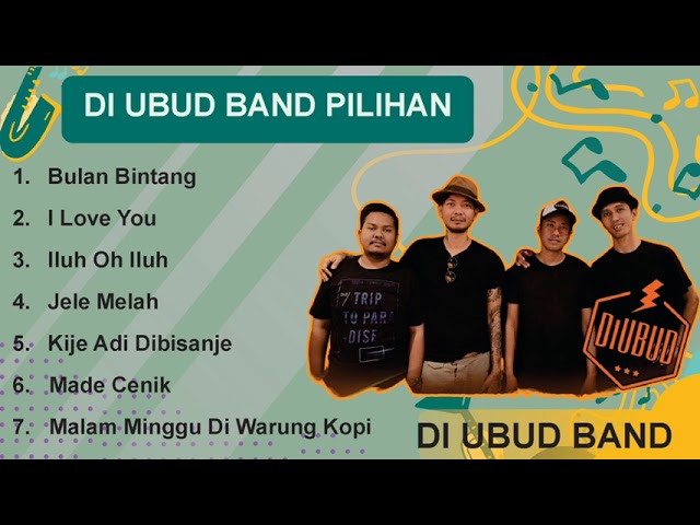 DI UBUD Band - Bulan Bintang, I Love You, Made Cenik, dll || Musik Gabung class=