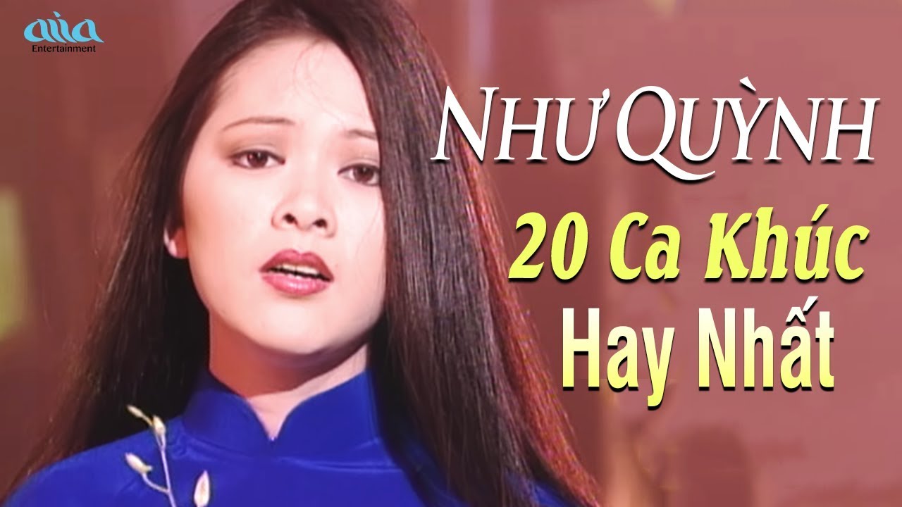 NHƯ QUỲNH và 20 Ca Khúc Nhạc Vàng Hải Ngoại Tuyển Chọn – Như Quỳnh Hay Nhất