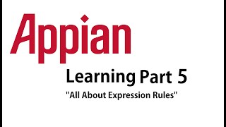 Appian Expression Rule || Appian Functions and Rules || Part 5