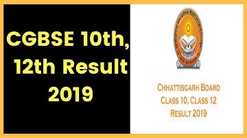 CGBSE 10th and 12th Result 2019; Check Chhattisgarh Board 10th,12th class result 2019 @ cgbse.nic.in