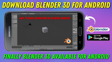 How To Download/Install Blender On Android (Blender For Android)