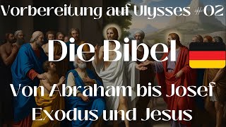 : Die Bibel | Teil 2 der Vorbereitung f"ur James Joyce: Ulysses