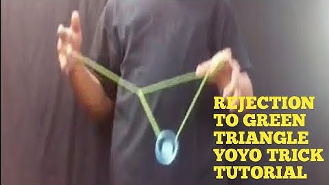 REJECTION TO GREEN TRIANGLE YOYO TRICK TUTORIAL