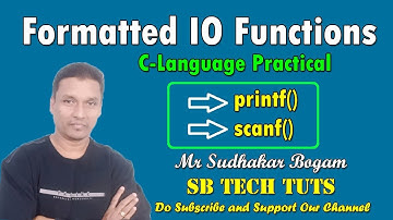 Printf() and Scanf() functions Practical in C Language | Formatted IO Functions | C-Language