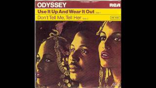 Odyssey - Use It Up Wear It Out