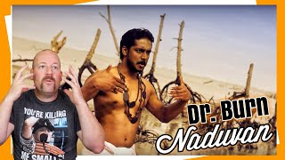 Naduvan | Dr. Burn | Reaction & Review