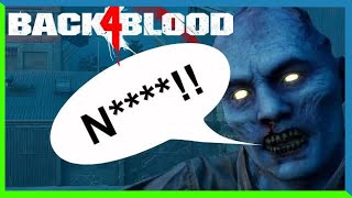 Back 4 Blood Zombies Yelling The N Word screenshot 3