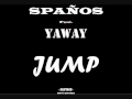 Spanos feat yaway  jump spaos