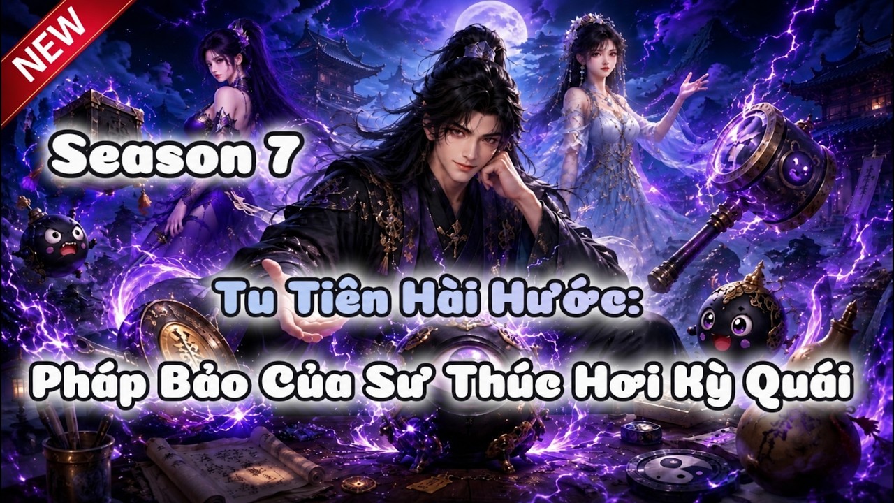 Tu Tiên Hài Hước: Pháp Bảo Của Sư Thúc Hơi Kỳ Quái