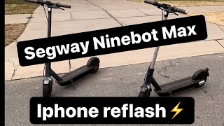 2022 Spin Ninebot Max iphone Reflash