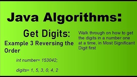 Java Algorithms: Getting the digits of a Number, Reversing the Order