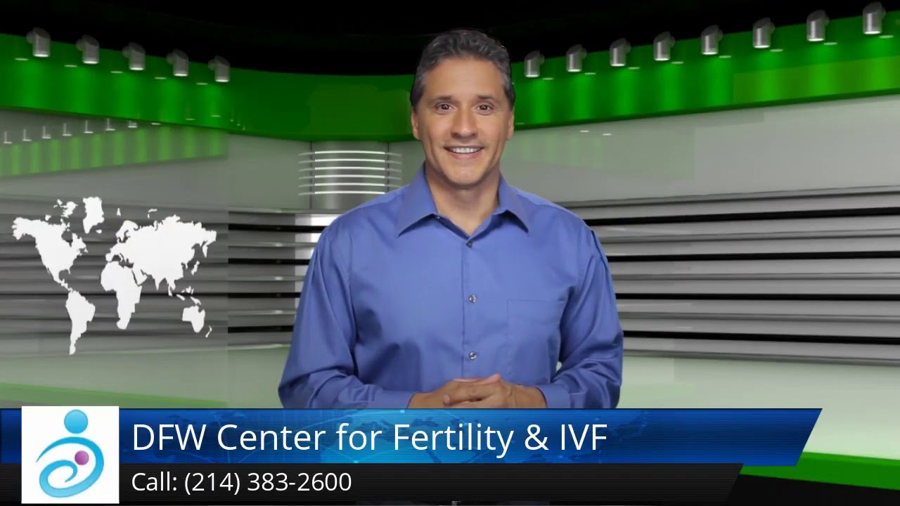 DFW Center for Fertility & IVF in Allen TX   Amazing Verified Patient Feedback