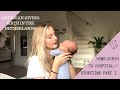 HOME BIRTH TO HOSPITAL// IN THE NETHERLANDS// PART 1