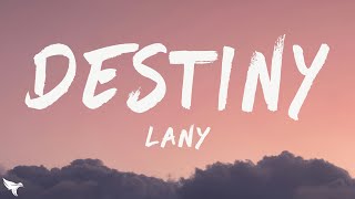LANY - Destiny (Lyrics)