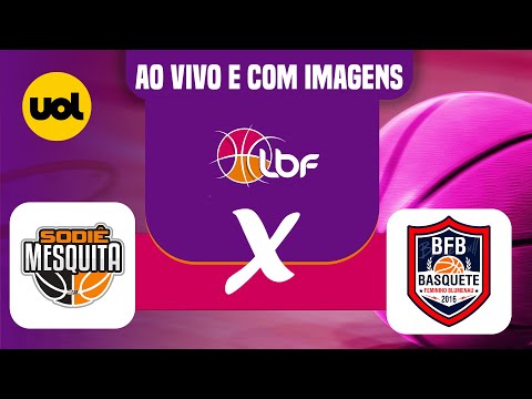 AO VIVO: SODIÊ MESQUITA X UNISOCIESC BLUMENAU | LIGA DE BASQUETE FEMININO