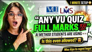 I Got 10/10 in Any Quiz Using THIS Trick 🤯 (VU LMS Hack) | Secret Method Revealed | Hacks 2026