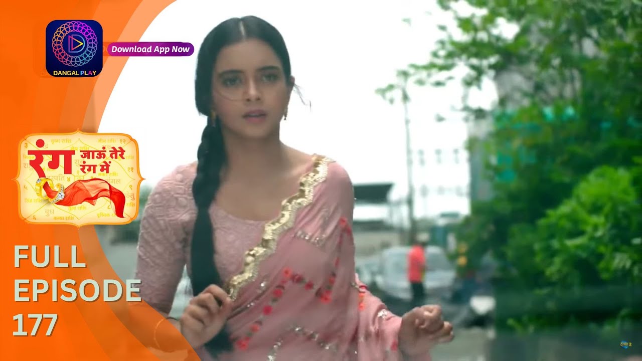 Rang Jaun Tere Rang Mein | Full Episode 177 | Dangal Play