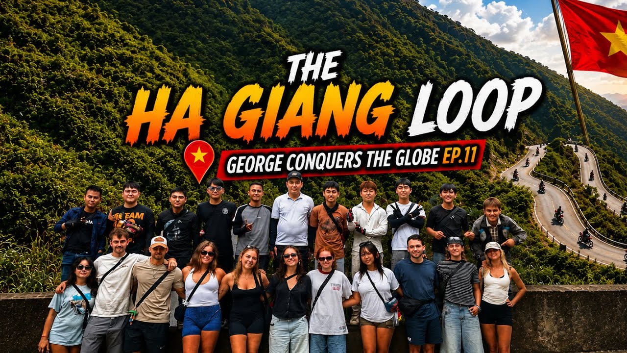 THE HA GIANG LOOP | George Conquers the Globe Ep.11 - YouTube