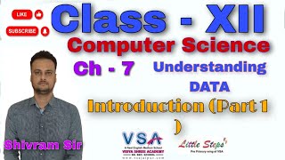 Class 12 | Computer Science | Chapter 7 |  Understanding Data | Shiv Ram Sir |  @vsajaipur