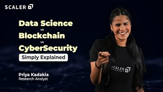 Data Science vs Blockchain vs Cybersecurity Explained | Career Choices for Beginners | Scaler