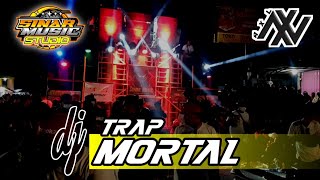 DJ Trap Mortal - Special SINAR MUSIC Featuring DJ AXL - Bass Horeg