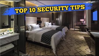 Top 10 Hotel Security Tips that everyone should know