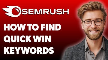 How To Find Quick Win Keywords Using Semrush [2025 Guide]