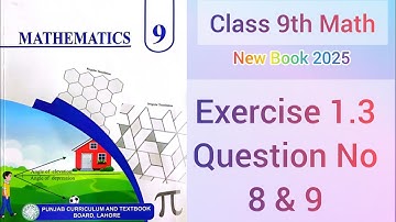 class 9 maths chapter 1 exercise 1.3 question no 8 & 9 new book 2025