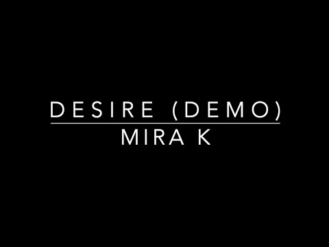 Mira K - DESIRE ft. Graham Mcleod (Demo)