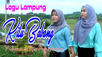 KILU BABANG, Cipt. Rusli Z (cover Yuliana & Ria Agustiana)
